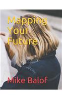 Mapping Your Future