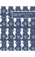 2019 Weekly and Monthly Planner: White Seahorses Daily Organizer -To Do -Calendar in Review/Monthly Calendar