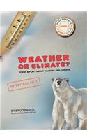 Weather or Climate?