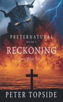 Preternatural Reckoning