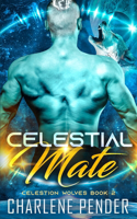 Celestial Mate: Celestion Wolves Book 2(2 Celestion Wolves)