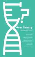 Gene Therapy: Medicine's New Frontier