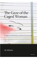 The Gaze of the Caged Woman