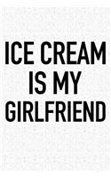 Ice Cream Is My Girlfriend