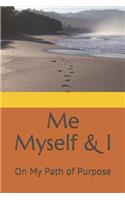 Me Myself & I: On My Path of Purpose