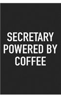 Secretary Powered by Coffee