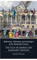 Balloonists, Alchemists, and Astrologers of the Nineteenth Century