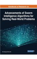 Handbook of Research on Advancements of Swarm Intelligence Algorithms for Solving Real-World Problems