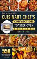 Wonderful Cuisinart Chef's Convection Toaster Oven Cookbook