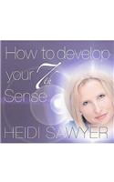 How To Develop Your 7th Sense