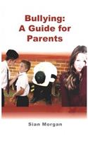 Bullying: A Guide for Parents