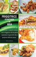 Friggitrice Instantanea ad Aria