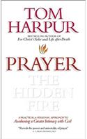 Prayer: The Hidden Fire