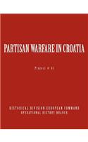 Partisan Warfare in Croatia