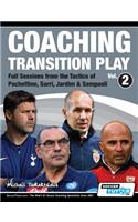Coaching Transition Play Vol.2 - Full Sessions from the Tactics of Pochettino, Sarri, Jardim & Sampaoli
