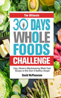 Ultimate 30 Days Whole Foods Challenge