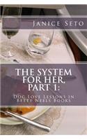 System for Her, Part 1
