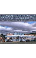 Pleasant Journeys and Good Eats along the Way