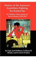 History of the American Expedition Fighting the Bolsheviks