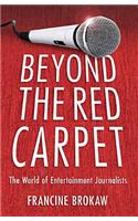 Beyond the Red Carpet