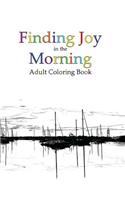 Finding Joy in the Morning Adult Coloring Book