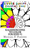 Kaleidoscopes to Color