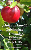 Quien Te Ense Que Estabas Desnudo?