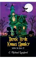 Derek Hyde Knows Spooky When He Sees It