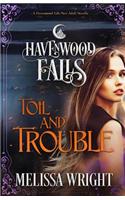Toil & Trouble
