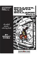 Bullets, Blunts and Bullshh!: An Adult Coloring/Sketchbook