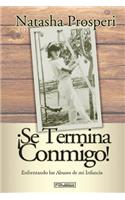 ¡Se Termina Conmigo!