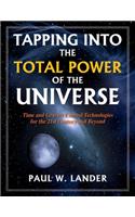 Tapping Into the Total Power of the Universe