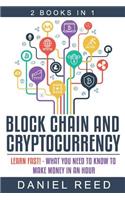 Block Chain and Cryptocurrency