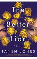 The Better Liar