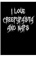 I Love Creepypasta and Naps
