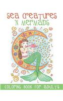 Sea Creatures 'n Mermaids Coloring Book for Adults