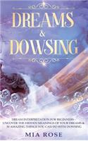 Dreams & Dowsing