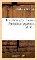 Les Richesses Des Pyrénées Françaises Et Espagnoles