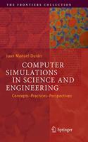 Computer Simulations in Science and Engineering: Concepts - Practices - Perspectives