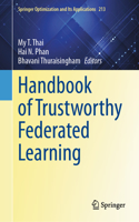 Handbook of Trustworthy Federated Learning