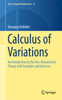 Calculus of Variations: An Introduction to the One-Dimensional Theory with Examples and Exercises(67 Texts in Applied Mathematics)