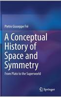 Conceptual History of Space and Symmetry