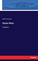 Queen Mary: A drama