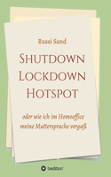 Shutdown Lockdown Hotspot: oder wie ich im Homeoffice meine Muttersprache vergaß
