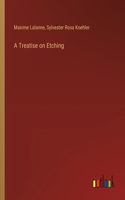 Treatise on Etching