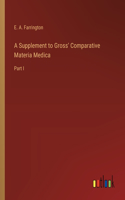 A Supplement to Gross' Comparative Materia Medica
