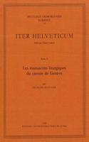 Iter Helveticum, Teil 5: Les Manuscrits Liturgiques Du Canton de Geneve