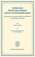 Lehrbuch Der Historischen Methode Und Der Geschichtsphilosophie