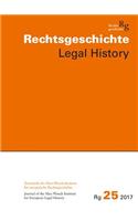 Rechtsgeschichte. Zeitschrift Des Max Planck-Instituts Fur Europaische Rechtsgeschichte / Rechtsgeschichte Legal History (Rg)