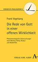 Die Rede Von Gott in Einer Offenen Wirklichkeit